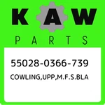 55028-0366-739 Kawasaki Cowling,upp,m.f.s.bla 550280366739, New Genuine Oem Part. Fixed Price $563.36.