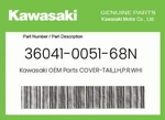 Kawasaki Genuine Cover-tail,lh,p.r.white 36041-0051-68N. Fixed Price $204.50.