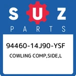 94460-14J90-YSF Suzuki Cowling Comp,side,l 9446014J90YSF, New Genuine Oem Part. Fixed Price $482.96.