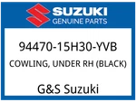 Suzuki Oem Part 94470-15H30-YVB Cowling, Under Rh (black). Fixed Price $331.01.