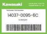 Kawasaki Genuine Screen,rh 14037-0095-6C. Fixed Price $28.35.