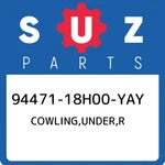 94471-18H00-YAY Suzuki Cowling,under,r 9447118H00YAY, New Genuine Oem Part. Fixed Price $566.33.