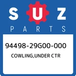 94498-29G00-000 Suzuki Cowling,under Ctr 9449829G00000, New Genuine Oem Part. Fixed Price $152.86.