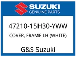 Suzuki Oem Part 47210-15H30-YWW Cover, Frame Lh (white). Fixed Price $178.46.