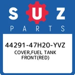 44291-47H20-YVZ Suzuki Cover,fuel Tank Front(red) 4429147H20YVZ, New Genuine Oem. Fixed Price $259.70.