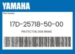 Yamaha Genuine Protector, Disk Brake 17D-25718-50-00. Fixed Price $29.36.