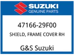 Suzuki Oem Part 47166-29F00 Shield Frame Cover. Fixed Price $78.81.
