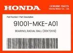 Honda Genuine Bearing, Radial Ball (30X72X19) 91001-MKE-A01. Fixed Price $55.38.