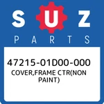 47215-01D00-000 Suzuki Cover,frame Ctr(non Paint) 4721501D00000, New Genuine Oem. Fixed Price $46.10.