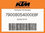 Ktm Genuine Spoiler Kit Sx - 79008054000EBF. Fixed Price $227.29.