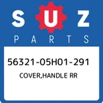 56321-05H01-291 Suzuki Cover,handle Rr 5632105H01291, New Genuine Oem Part. Fixed Price $68.66.