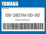 Yamaha Genuine Panel, Console 13S-2837M-00-00. Fixed Price $24.02.