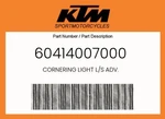 Ktm Genuine Cornering Light L/s Adv. - 60414007000. Fixed Price $400.55.