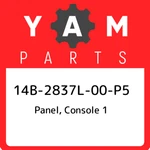 14B-2837L-00-P5 Yamaha Panel, Console 14B2837L00P5, New Genuine Oem Part. Fixed Price $103.46.