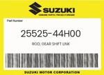 Suzuki Genuine Rod, Gear Shift Link 25525-44H00. Fixed Price $15.11.