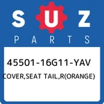 45501-16G11-YAV Suzuki Cover,seat Tail,r(orange) 4550116G11YAV, New Genuine Oem. Fixed Price $207.49.