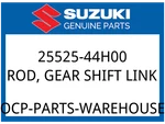 Suzuki Oem Part 25525-44H00 Rod,gear Shift Link. Fixed Price $12.72.