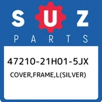 47210-21H01-5JX Suzuki Cover,frame,l(silver) 4721021H015JX, New Genuine Oem Part. Fixed Price $246.59.