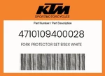 Ktm Genuine Fork Protector Set 85SX White - 4710109400028. Fixed Price $21.37.
