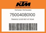 Ktm Genuine Triangle Lever Rep. Kit Rear - 75004080100. Fixed Price $76.45.
