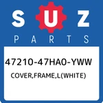 47210-47HA0-YWW Suzuki Cover,frame,l(white) 4721047HA0YWW, New Genuine Oem Part. Fixed Price $188.94.