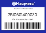 Husqvarna Genuine Hqv Side Panel Right Black - 2510601400030. Fixed Price $21.08.