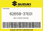Suzuki Genuine Bolt, Front (12X76) 62658-37E01. Fixed Price $19.72.