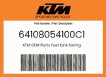 Ktm Genuine Fuel Tank Fairing - 64108054100C1. Fixed Price $187.42.