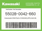 Kawasaki Genuine Cowling,upp,lh,m.s.black 55028-0042-660. Fixed Price $108.56.