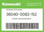 Kawasaki Genuine Cover-tail,rh,m.s.black 36040-0082-15Z. Fixed Price $118.35.