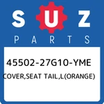 45502-27G10-YME Suzuki Cover,seat Tail,l(orange) 4550227G10YME, New Genuine Oem. Fixed Price $298.20.