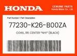 Honda Genuine Cowl, Rr. Center *NH1* (black) 77230-K26-B00ZA. Fixed Price $8.49.