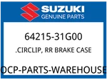 Suzuki Oem Part 64215-31G00 Circlip, Rr Brake Case. Fixed Price $8.50.