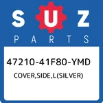 47210-41F80-YMD Suzuki Cover,side,l(silver) 4721041F80YMD, New Genuine Oem Part. Fixed Price $207.98.