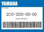 Yamaha Genuine Valve, Exhaust 2C0-12121-00-00. Fixed Price $131.99.