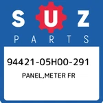 94421-05H00-291 Suzuki Panel,meter Fr 9442105H00291, New Genuine Oem Part. Fixed Price $253.09.