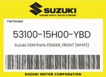 Suzuki Genuine Fender, Front (white) 53100-15H00-YBD. Fixed Price $327.05.
