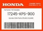 Honda Genuine Splash Guard 17245-KPS-900. Fixed Price $11.70.