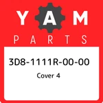 3D8-1111R-00-00 Yamaha Cover 4 3D81111R0000, New Genuine Oem Part. Fixed Price $91.96.
