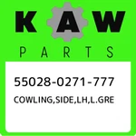 55028-0271-777 Kawasaki Cowling,side,lh,l.gre 550280271777, New Genuine Oem Part. Fixed Price $606.98.