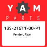 13S-21611-00-P1 Yamaha Fender, Rear 13S2161100P1, New Genuine Oem Part. Fixed Price $176.57.