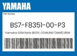 Yamaha Genuine Body, Cowling (WM6) BXW1 BS7-F8351-00-P3. Fixed Price $36.48.