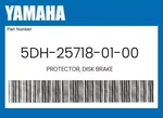Yamaha Genuine Protector, Disk Brake 5DH-25718-01-00. Fixed Price $25.68.