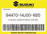 Suzuki Genuine Cowling, Under Rh (red) For AR5 94470-14J00-RB5. Fixed Price $29.78.