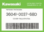 Kawasaki Genuine Cover-tail,lh,p.n.teal 36041-0037-68D. Fixed Price $67.54.