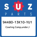 94480-13K10-YU1 Suzuki Cowling Comp,under,l 9448013K10YU1, New Genuine Oem Part. Fixed Price $253.09.