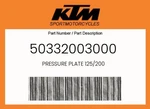 Ktm Genuine Pressure Plate 125/200 - 50332003000. Fixed Price $89.99.