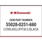 Kawasaki Cowling,upp,m.s.black 55028-0251-660 Oem New. Fixed Price $657.03.