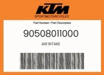 Ktm Genuine Air Intake - 90508011000. Fixed Price $12.29.