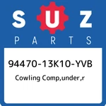 94470-13K10-YVB Suzuki Cowling Comp,under,r 9447013K10YVB, New Genuine Oem Part. Fixed Price $208.12.